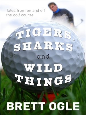 cover image of Tigers, Sharks and Wild Things